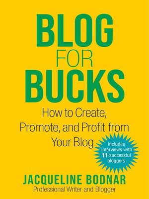 cover image of Blog for Bucks: How to Create, Promote, and Profit from Your Blog